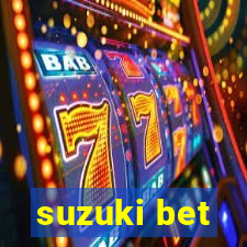 suzuki bet